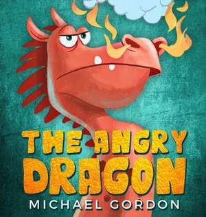 The Angry Dragon de Michael Gordon