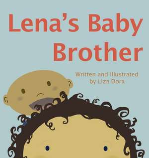 Lena's Baby Brother de Liza Dora