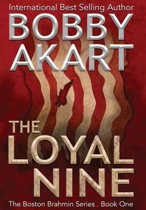 The Loyal Nine de Bobby Akart