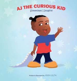 AJ The Curious Kid de A'Rin Leon