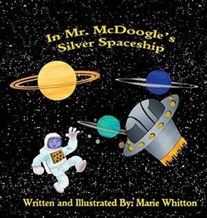 In Mr. McDoogle's Silver Spaceship de Marie Whitton