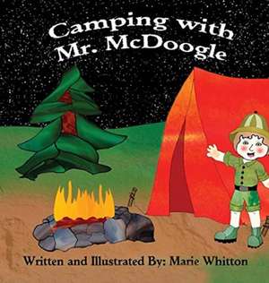 Camping With Mr. McDoogle de Marie Whitton