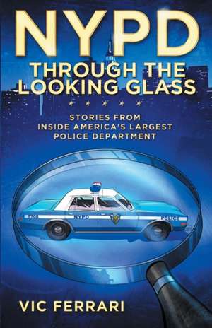 NYPD Through The Looking Glass de Vic Ferrari