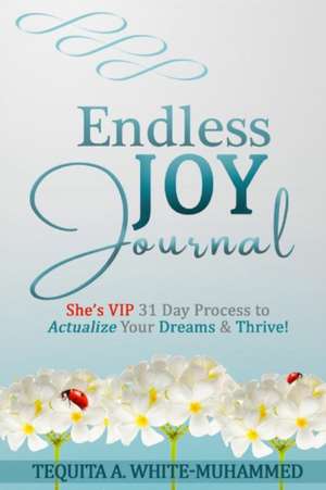 Endless JOY Journal de TeQuita A White-Muhammed