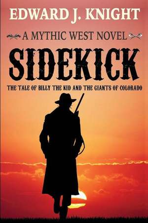Sidekick de Edward J. Knight