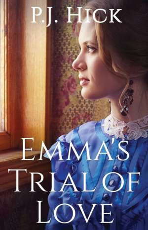 Emma's Trial of Love de Pj Hick