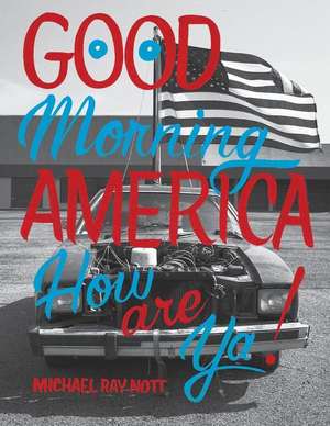 Good Morning America de Michael Ray Nott