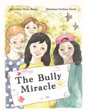 The Bully Miracle de Maria A. Bazan