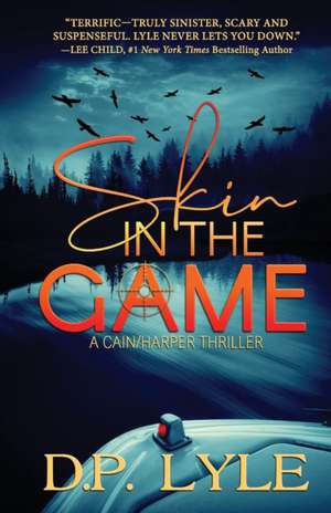 Skin in the Game de D. P. Lyle