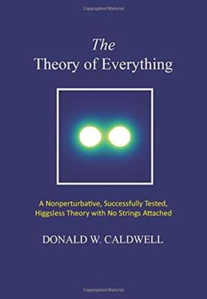 The Theory of Everything de Donald Wayne Caldwell