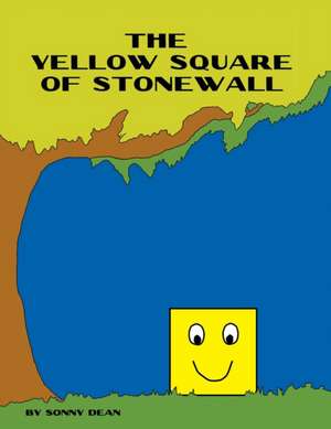 The Yellow Square of Stonewall de Sonny Dean