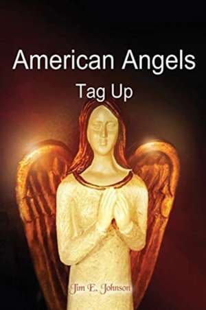 American Angels de Jim E Johnson