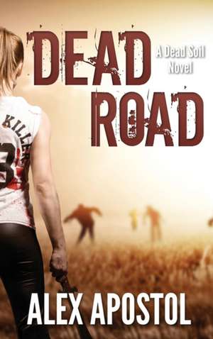 Dead Road de Alex Apostol