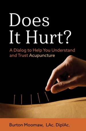 Does It Hurt? de Burton Moomaw