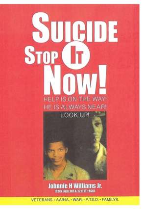 Suicide Stop It Now! de Johnnie Herman Williams Jr.