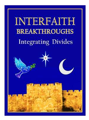 INTERFAITH BREATHROUGHS de Daniel Mark