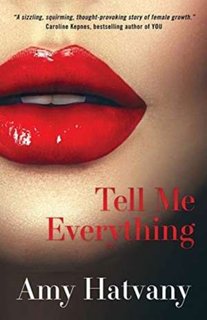 Tell Me Everything de Amy Hatvany