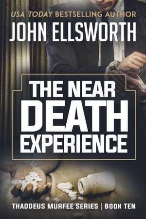 The Near Death Experience de John Ellsworth