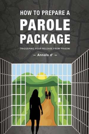 How To Prepare A Parole Package de Annala D' Diors