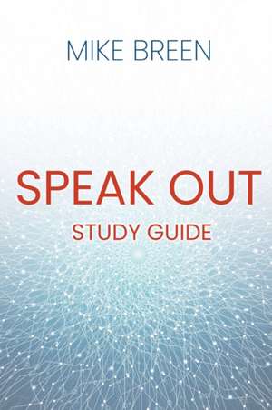 Speak Out Study Guide de Mike Breen