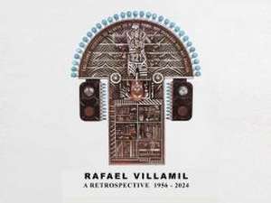 Rafael Villamil: A Retrospective 1954-2024 de Rafael Villamil