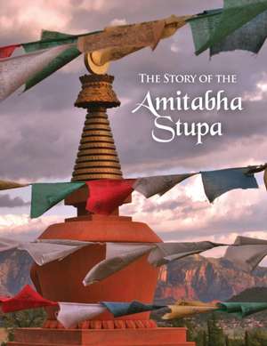 The Story of the Amitabha Stupa de Sylvia Somerville