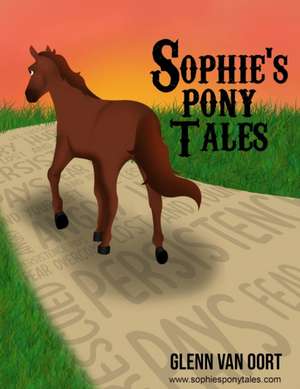 Sophie's Pony Tales de Glenn van Oort