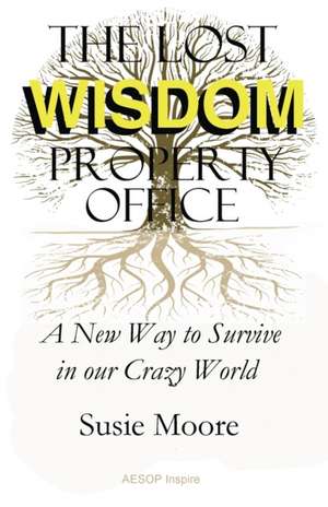 The Lost Wisdom Property Office de Susie Moore