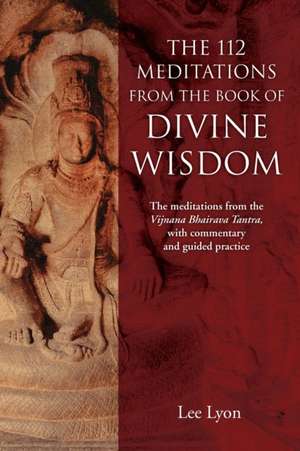 The 112 Meditations From the Book of Divine Wisdom de Lee Lyon