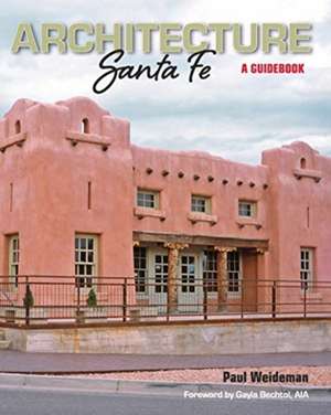 ARCHITECTURE Santa Fe de Paul Weideman