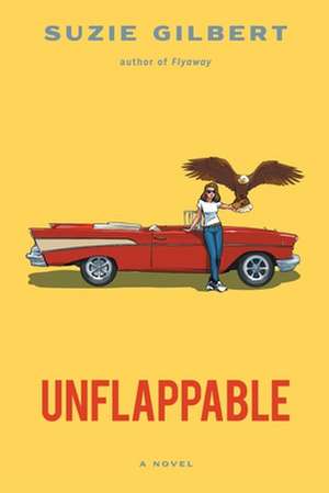 Unflappable de Suzie Gilbert