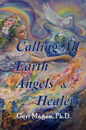 Calling All Earth Angels & Healers de Karen Tants