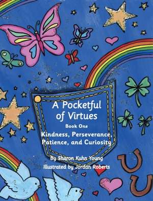 A Pocketful of Virtues de Sharon Kuhn Young