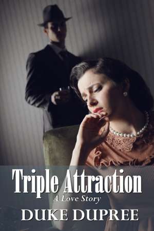 Triple Attraction de Duke Dupree