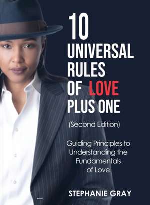 10 Universal Rules of Love - Plus One (second edition) de Stephanie Gray