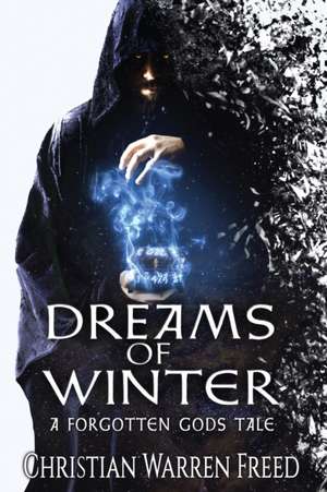 Dreams of Winter de Christian Warren Freed