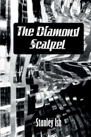 The Diamond Scalpel de Stanley Ish