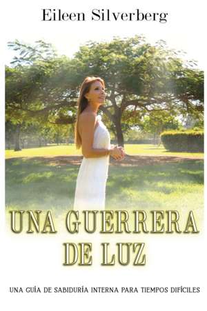 Una Guerrera de Luz de Eileen Silverberg