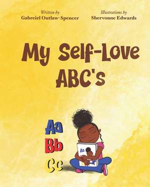 My self love ABC's de Gabreiel Outlaw-Spencer