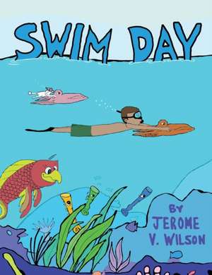 Swim Day de Jerome Vinroy Wilson