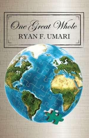 One Great Whole de Ryan F Umari