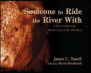 Someone to Ride the River With de James C Tunell