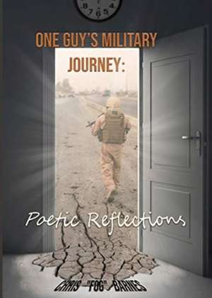 One Guy's Military Journey de Chris Barnes