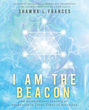 I Am the Beacon de Shawna L. Frances