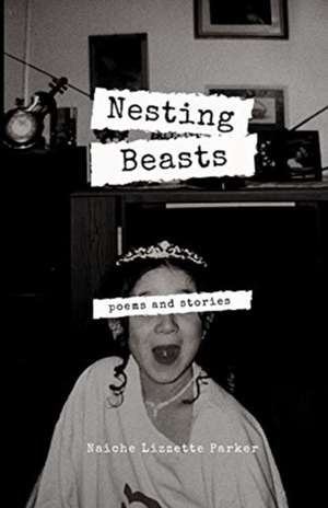 Nesting Beasts de Naiche Lizzette Parker