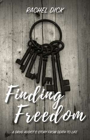 Finding Freedom de Rachel Dick