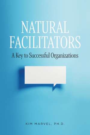 Natural Facilitators de Kim Marvel