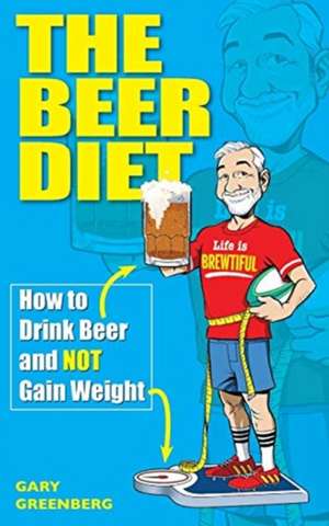 The Beer Diet de Gary Greenberg