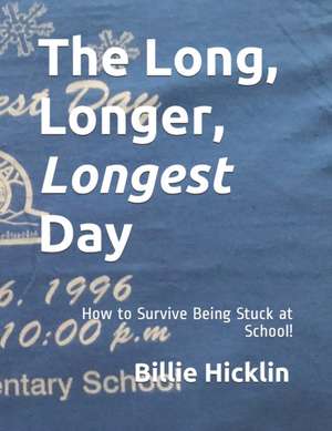 The Long, Longer, Longest Day de Billie N. Hicklin