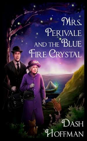 Mrs. Perivale and the Blue Fire Crystal de Dash Hoffman